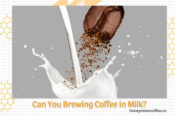 Can You Brewing Coffee in Milk