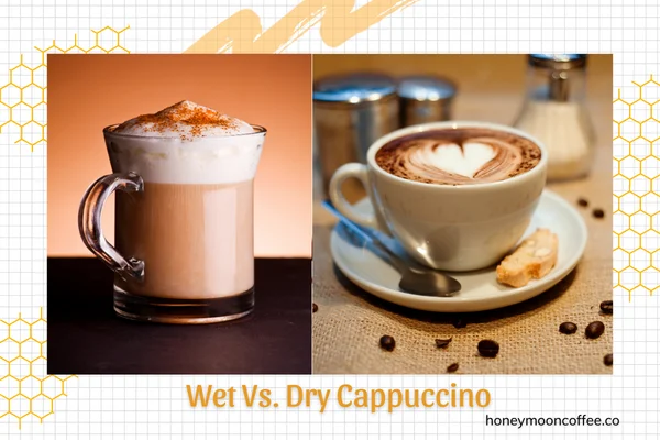 Wet vs Dry Cappuccino